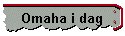 Omaha i dag