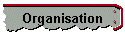 Organisation