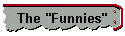 The "Funnies"